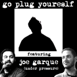 GPYS – Joe Garque – Underpressure